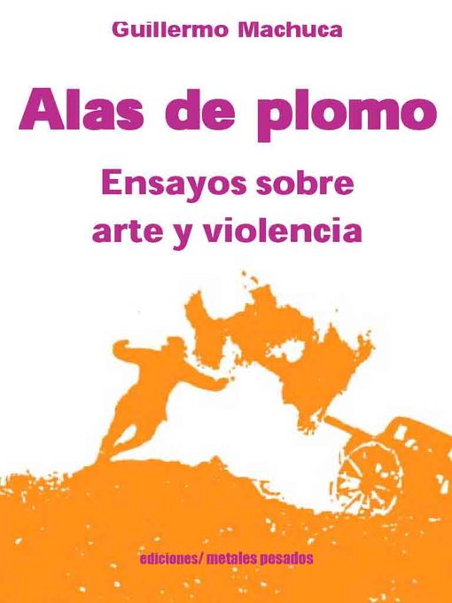 Title details for Alas de plomo by Guillermo Machuca - Available